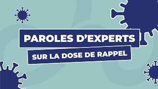 PAROLES D'EXPERTS | PEUT-ON VRAIMENT RÉALISER LA DOSE DE RAPPEL AVEC UN AUTRE VACCIN ?