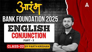 Bank Foundation 2025 | English Conjunction #3 | By Parth Krishan