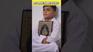 Boy Quran Tilawat in Class Room😍 | Viral Video | #shorts #quran #islam #shortsfeed #viralvideo