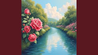 Roses By The River