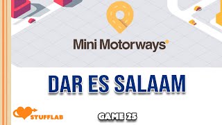 Mini Motorways Dar es Salaam | Game 25 | Stuff Lab #games