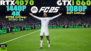 EA SPORTS FC 25 ~ GTX 1060 - RTX 4070 - 1080P, 1440P & 4K Performance Test | RT