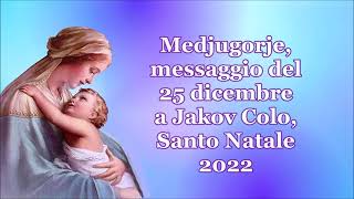 Medjugorje, messaggio di Natale 2022 a Jakov Colo