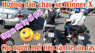 Hướng dẫn cách chạy Winner X cho người mới bắt đầu chạy xe côn tay