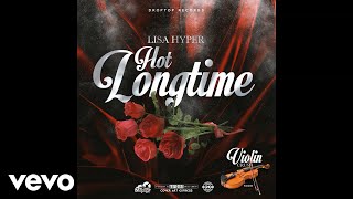 Lisa Hyper - Hot Longtime (Official Audio)