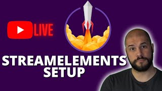 YOUTUBE STREAMING: StreamElements Setup