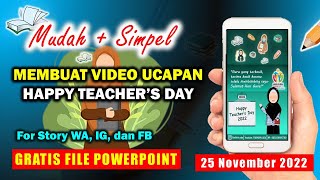 HAPPY TEACHER'S DAY || CARA MUDAH MEMBUAT VIDEO UCAPAN SELAMAT HARI GURU || FREE POWERPOINT