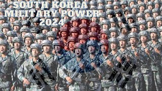 South Korea Military Power |2024|  "Get Ready Now"