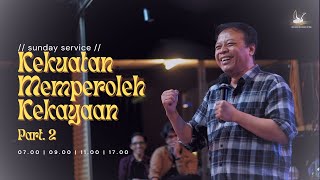 Sunday Service 21.00 p.m | Sept 15, 2024 | Ps. Agung T | Kekuatan Memperoleh Kekayaan Pt. 2