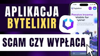 Czy Aplikacja Do Zarabiania BYTELIXIR to SCAM? - Ile zarobiłem