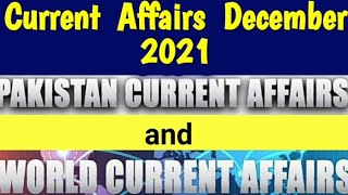 Pakistan Current Affairs December 2021 WorldAffairs December 2021 | Monthly Current Affairs 2021