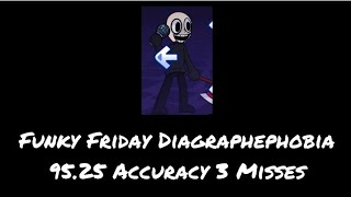 Funky Friday Diagraphephobia 95.25 Accuracy and 3 Misses