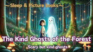 【Picture book】  Kind Ghosts of the Forest #28【Story-telling】 【Lulling a child to sleep】 【Lofi】