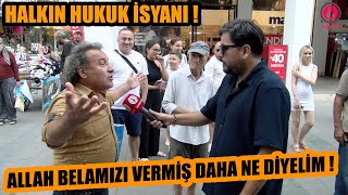 ALLAH BELAMIZI VERMİŞ ! Erdoğan "Hukuk devletiyiz" dedi ! Peki halk ne diyor ?