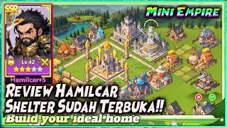 SHELTER OPEN! YUK BANGUN2 KERAJAAN & REVIEW HAMILCAR 🔥 Mini Empire Hero Never Cry