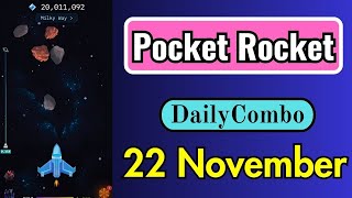 Pocket Rocket Daily Jackpot 22 November | Pocket Rocket Daily Combo 22 November | Pocket Rocket Game