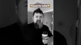 Loved the COFFEE 😂😂😂