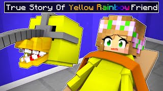 True Story of The YELLOW RAINBOW FRIEND in Minecraft