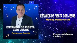 Emmanuel Garcés - Estamos de Fiesta con Jesús (Medley)