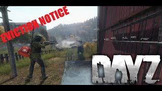 The Base Eviction. DayZ