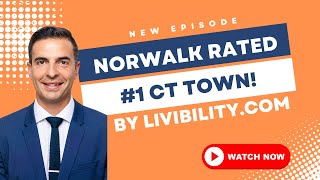 Norwalk - #1 Town in Connecticut According to Livibility.com