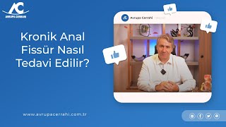 Kronik Anal Fissür Nasıl Tedavi Edilir?