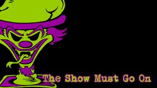 Insane Clown Posse - The Show Must Go On