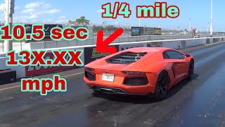 Lamborghini Aventador LP700-4 best 1/4 mile times yet