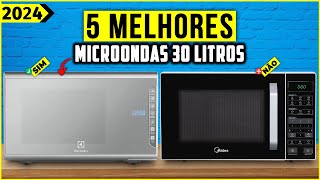 Os 5 Melhores Microondas 30 Litros Em 2024!