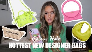 HOTTEST NEW DESIGNER BAGS APRIL/ SPRING 2022 | RATE VS HATE! BOTTEGA, BALENCIAGA, YSL, JACQUEMUS