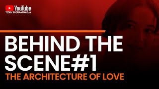 The Architecture of Love Exclusive Behind The Scenes Part#1