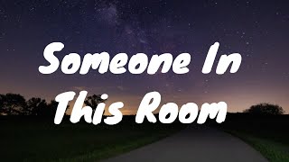 Jessie Murph, Bailey Zimmerman- Someone In This Room Lyrics