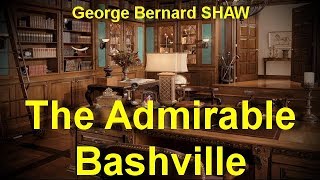 The Admirable Bashville  by George Bernard SHAW (1856 - 1950)   by Comedy  Audiobooks