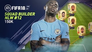 FUT 18 Squad Builder & Review #12 - Fast 150K Squad NLW