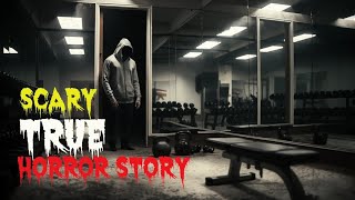 Alone in the Gym's Dark Room | True Horror Story