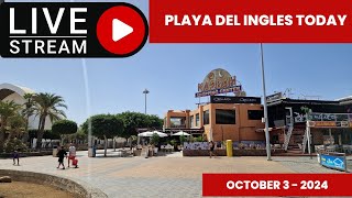 Gran Canaria LIVE - PLAYA DEL INGLES TODAY -  OCTOBER 3- 2024