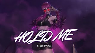 「Nightcore」➼ KEAN DYSSO - HOLD ME [Lyric]♬