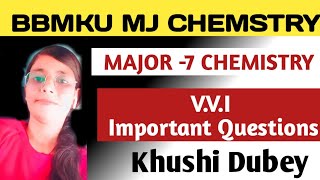 Major paper 7 Chemistry Most important questions for semester-4 Bbmku