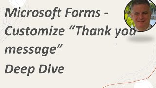 Microsoft Forms –  Customize  Thank you message deep dive