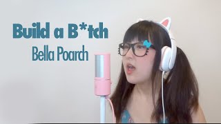 【Bella Poarch】 Build a B*tch (COVER)