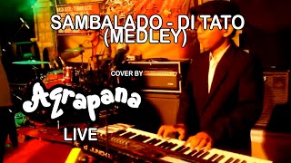 Sambalado - Ditato (Medley) LIVE