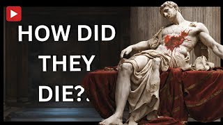 How these Emperors Died an Unfortunate Death!