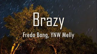 Fredo Bang, YNW Melly - Brazy (Lyrics) | fantastic lyrics