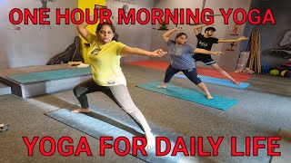 ONE HOUR MORNING YOGA || YOGA FOR DAILY LIFE || YOGA FOR FAT LOSE