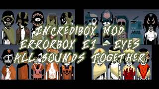 Incredibox Mod | Errorbox E1 - Eyes | All Sounds Together