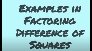 Examples in Factoring Difference of Squares