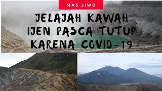 Wisata Kawah Ijen Pasca Tutup Karena Pandemi Covid-19