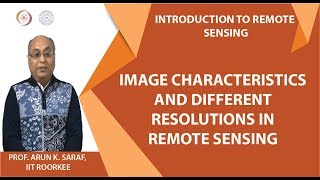 Image characteristics and different resolutions in Remote Sensing