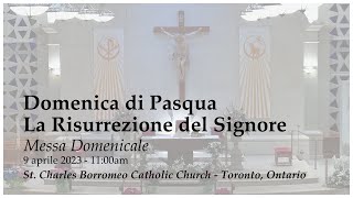 9 aprile 2023: Messa Domenicale | Domenica di Pasqua - La Risurrezione del Signore