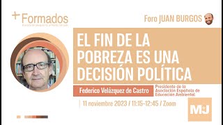 M+J + formados  FORO JUAN BURGOS  |  Federico Velázquez - Pobreza y política / 2023-11-11